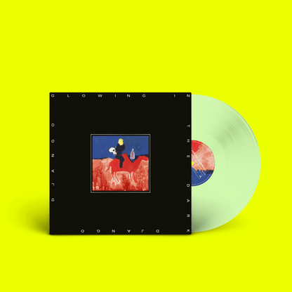 Glowing in the Dark:   - Django Django [Indie VINYL]