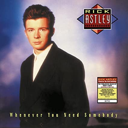 Whenver You Need Somebody (2022 Re-Release) - Rick Astley [VINYL]