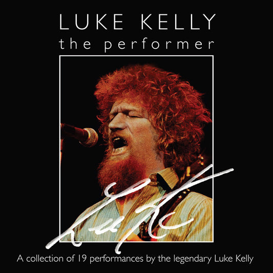 The Performer: - Luke Kelly [VINYL]