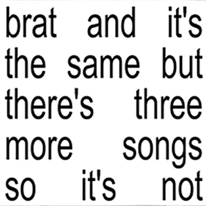 BRAT and It's the Same But There's Three More Songs So It's Not - Charli XCX [Colour Vinyl]