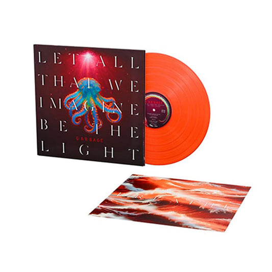 Let All That We Imagine Be the Light (Neon Orange) - Garbage [Colour Vinyl]