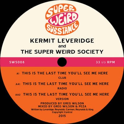This Is the Last Time You'll See Me Here - Kermit Leveridge & The Super Weird Society [VINYL]