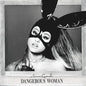 Dangerous Woman - Ariana Grande [VINYL]