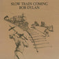 Slow Train Coming - Bob Dylan [VINYL]