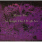 So Tonight That I Might See:   - Mazzy Star [VINYL]