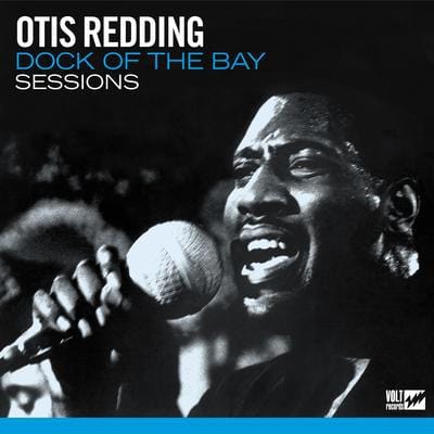 Dock of the Bay Sessions:   - Otis Redding [VINYL]