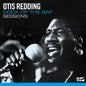 Dock of the Bay Sessions:   - Otis Redding [VINYL]