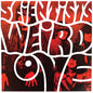 Weird Love - The Scientists [VINYL]