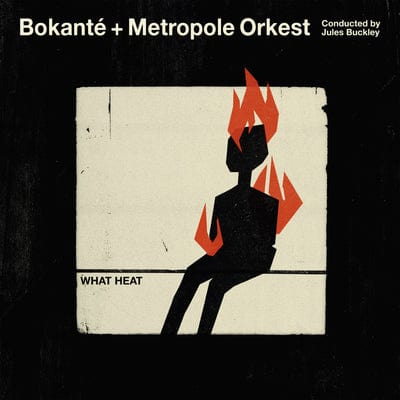 What Heat:   - Bokanté & Metropole Orkest & Jules Buckley [VINYL]