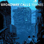 Toxic Kids:   - Broadway Calls [VINYL Limited Edition]