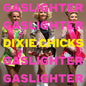 Gaslighter - Dixie Chicks [VINYL]