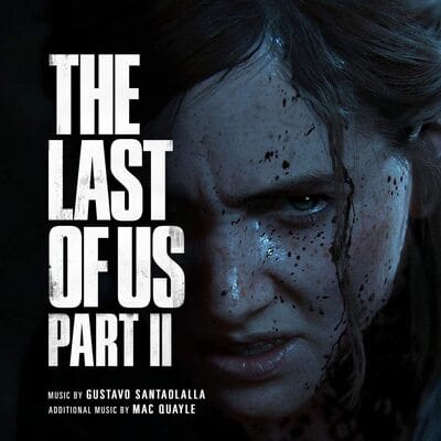 The Last of Us Part II - Gustavo Santaolalla & Mac Quayle [VINYL]