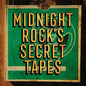 Midnight Rock's Secret Tapes - Various Artists [VINYL]