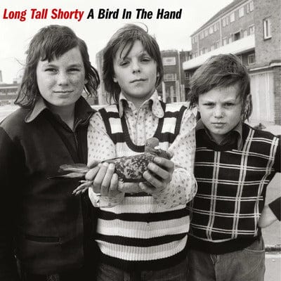 A Bird in the Hand:   - Long Tall Shorty [VINYL Limited Edition]