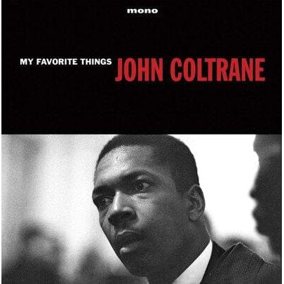 My Favorite Things:   - John Coltrane [VINYL]