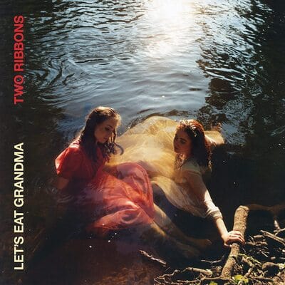 Two Ribbons:   - Let's Eat Grandma [VINYL]