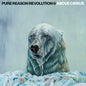 Above Cirrus:   - Pure Reason Revolution [VINYL]