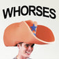 WHORSES - WHORSES [VINYL]