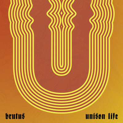 Unison Life - Brutus [VINYL Limited Edition]