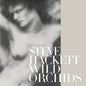 Wild Orchids - Steve Hackett [VINYL]