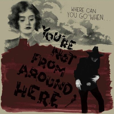 You're Not from Around Here - Various Artists [VINYL]