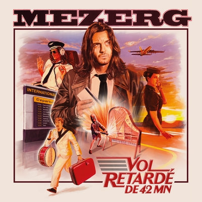 Vol Retardé De 42 Mn - Mezerg [VINYL]