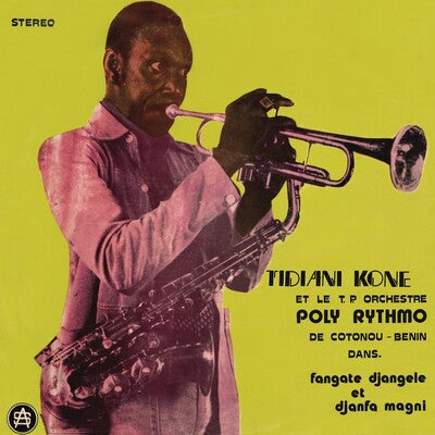 Tidiani Kone Et Le T.P. Orchestre Poly-Rythmo De Cotonou-Benin: Fangate Djangele Et Djanfa Magni - Tidiani Koné & T.P. Orchestre Poly-Rythmo [VINYL]
