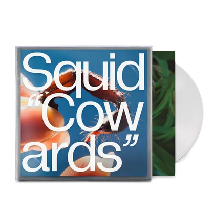 Cowards (Limited Clear Edition) - Squid [Colour Vinyl]